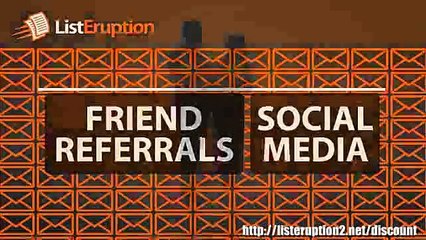 List Eruption 2.0 RAPIDLY grow list 10-20x FASTER. Get it for 70% discount