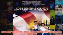 Download PDF  Jobseekers Guide 4th Edition Job Seekers Guide Ten Steps to a Federal Job FULL FREE