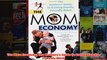 Download PDF  The Mom Economy The Motherss Guide to Getting FamilyFriendly Work FULL FREE