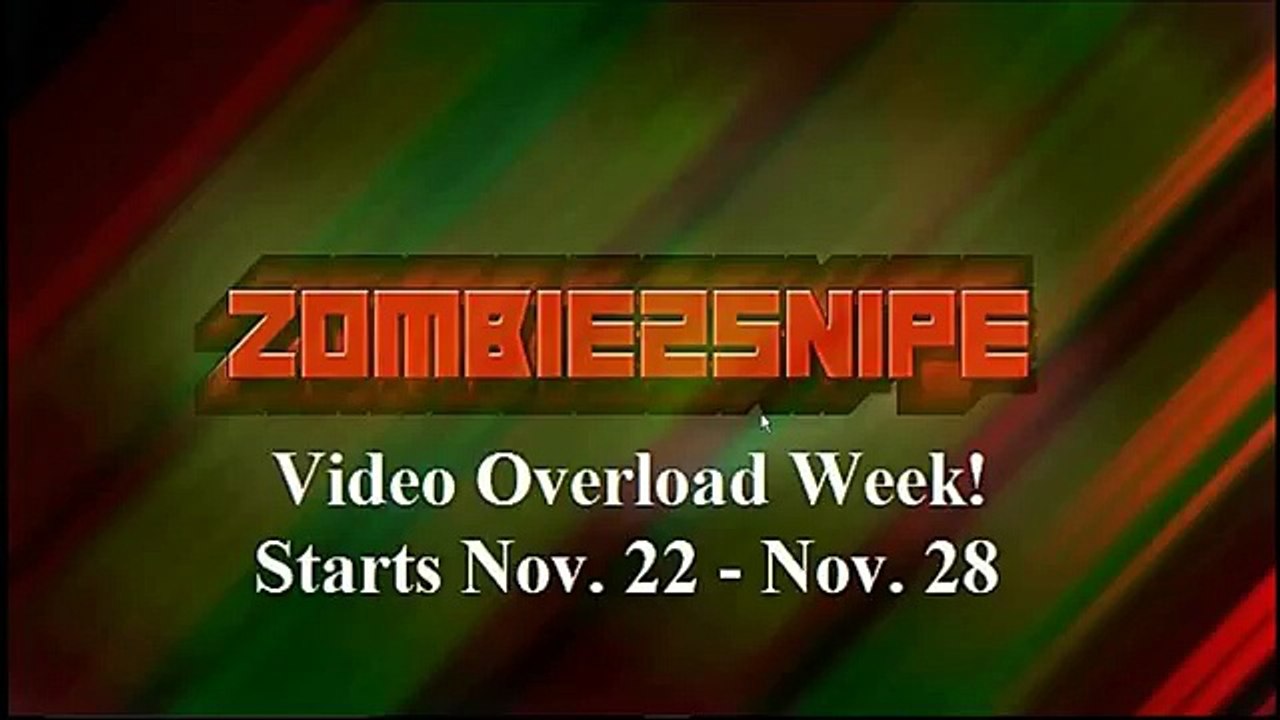 Video Overload Week!
