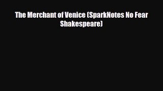 Download The Merchant of Venice (SparkNotes No Fear Shakespeare) Free Books