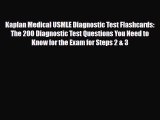 Download Kaplan Medical USMLE Diagnostic Test Flashcards: The 200 Diagnostic Test Questions