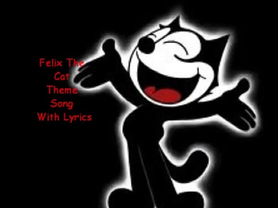 Felix The Cat Theme Song Lyrics - Vidéo Dailymotion