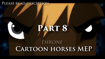 CARTOON HORSES MEP -Throne- [OPEN- TWO PARTS LEFT]