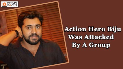 Action Hero Biju Was Attacked By A Group in social media  Nivin Pauly