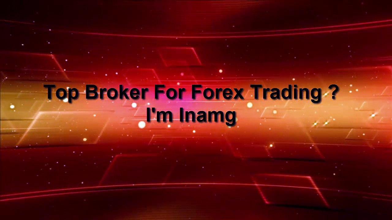 Top Broker For Forex Trading