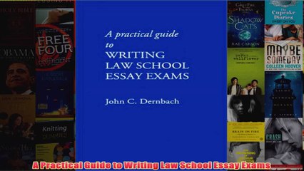 Download PDF  A Practical Guide to Writing Law School Essay Exams FULL FREE