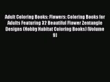 PDF Adult Coloring Books: Flowers: Coloring Books for Adults Featuring 32 Beautiful Flower