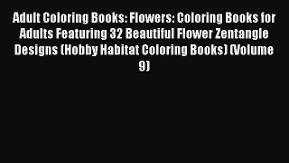 PDF Adult Coloring Books: Flowers: Coloring Books for Adults Featuring 32 Beautiful Flower