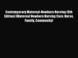 Read Contemporary Maternal-Newborn Nursing (8th Edition) (Maternal Newborn Nursing Care: Nurse