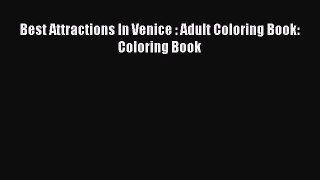 Download Best Attractions In Venice : Adult Coloring Book: Coloring Book  EBook