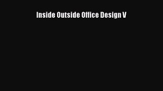 PDF Inside Outside Office Design V Free Books