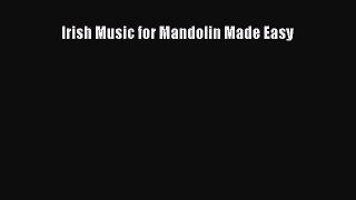 Download Irish Music for Mandolin Made Easy  Read Online