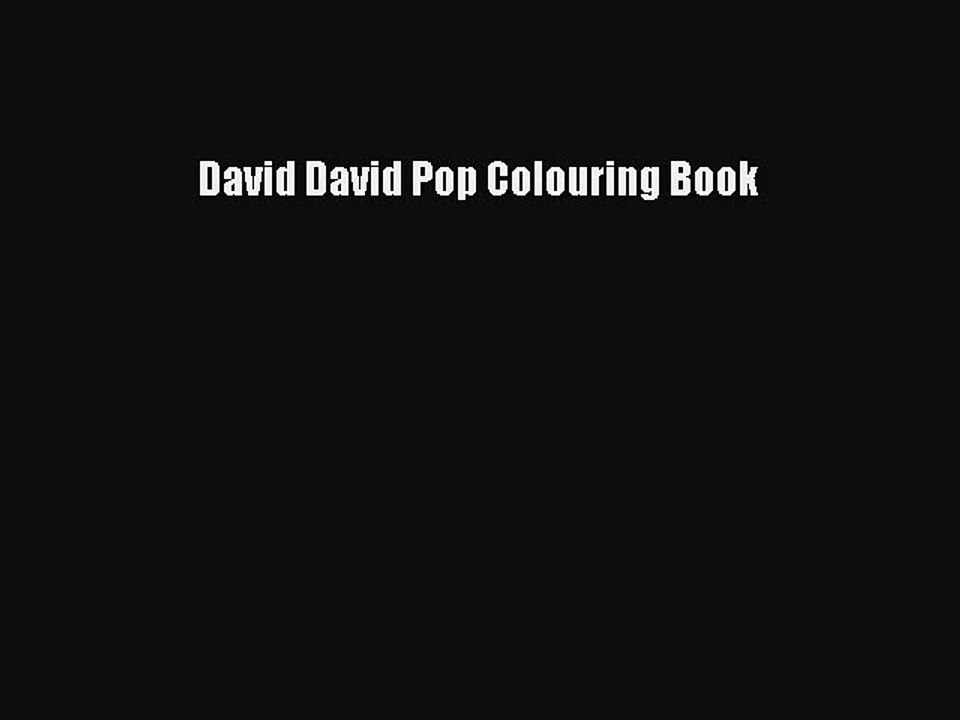 Download David David Pop Colouring Book Free Books