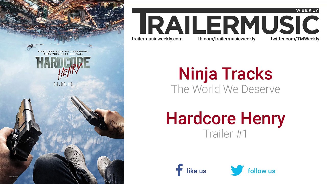 Hardcore Henry - Trailer #1 Music (Ninja Tracks - The World We Deserve)