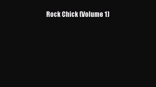 Read Rock Chick (Volume 1) Ebook Free