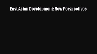 Download East Asian Development: New Perspectives Free Books
