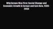 Download Why Europe Was First: Social Change and Economic Growth in Europe and East Asia 1500-2050