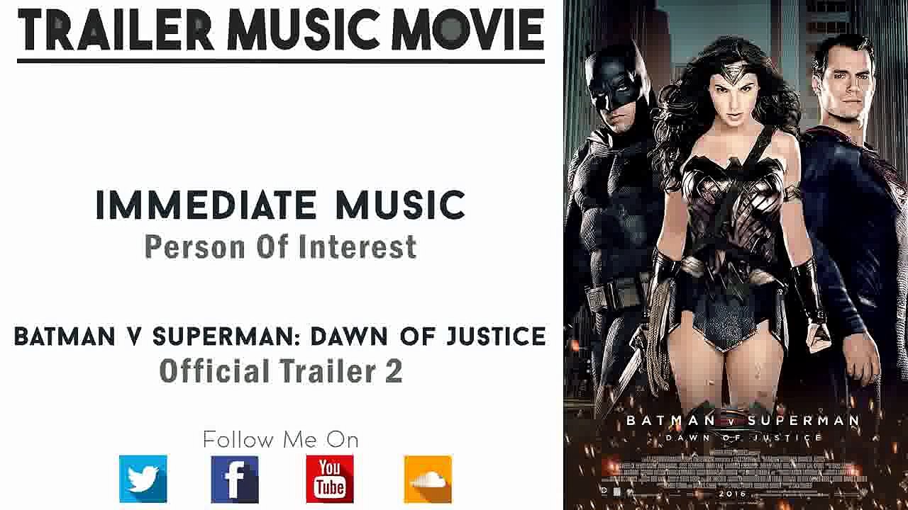 Batman v Superman: Dawn of Justice Trailer #2 Music (Immediate Music Person Of Interest)
