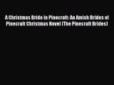 Read A Christmas Bride in Pinecraft: An Amish Brides of Pinecraft Christmas Novel (The Pinecraft