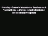 [PDF] Choosing a Career in International Development: A Practical Guide to Working in the Professions