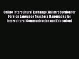 [PDF] Online Intercultural Exchange: An Introduction for Foreign Language Teachers (Languages
