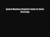 [PDF] Jyotish Manthan (English): Guide for Vedic Astrology [Download] Online