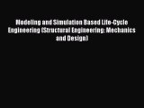 Read Modeling and Simulation Based Life-Cycle Engineering (Structural Engineering: Mechanics