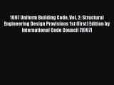 Read 1997 Uniform Building Code Vol. 2: Structural Engineering Design Provisions 1st (first)