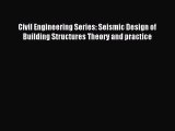 Read Civil Engineering Series: Seismic Design of Building Structures Theory and practice PDF