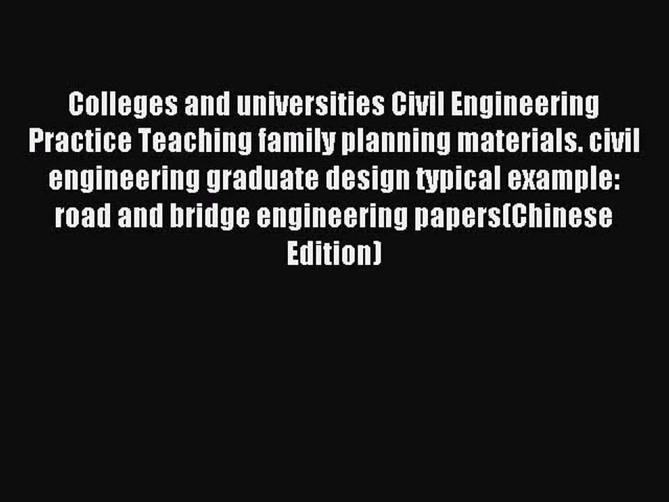 Read Colleges and universities Civil Engineering Practice Teaching family planning materials.