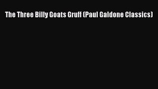 Read The Three Billy Goats Gruff (Paul Galdone Classics) PDF Free