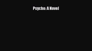 Download Psycho: A Novel PDF Free