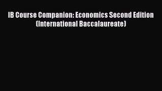 Download IB Course Companion: Economics Second Edition (International Baccalaureate) Free Books