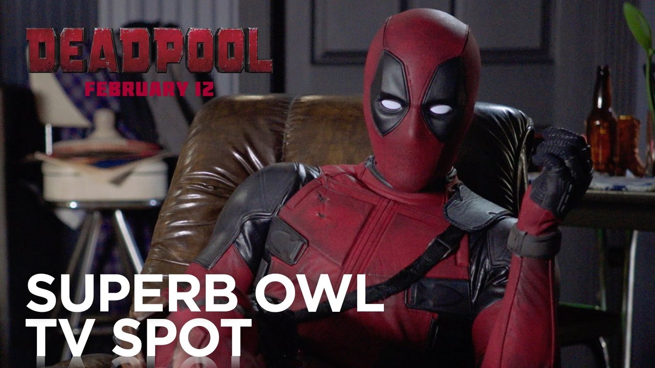 Deadpool - Superb Owl TV Spot