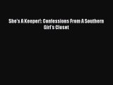 [PDF] She's A Keeper!: Confessions From A Southern Girl's Closet [Read] Full Ebook