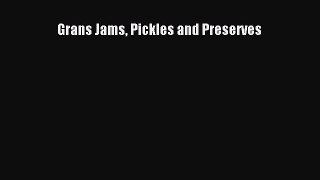 Read Grans Jams Pickles and Preserves Ebook Free