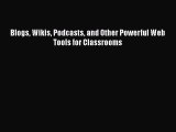 [PDF] Blogs Wikis Podcasts and Other Powerful Web Tools for Classrooms [Download] Online