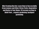 PDF Mini Farming Box Set: Learn How to Successfully Grow Lemons and Other Citrus Fruits Vegetables