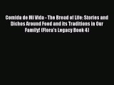 Read Comida de Mi Vida - The Bread of Life: Stories and Dichos Around Food and its Traditions