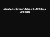 Download Aftershocks: Survivor's Tales of the 2015 Nepal Earthquake Free Books