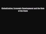 Download Globalization Economic Development and the Role of the State  Read Online