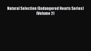 PDF Natural Selection (Endangered Hearts Series) (Volume 2)  Read Online