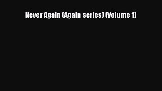 Download Never Again (Again series) (Volume 1)  Read Online