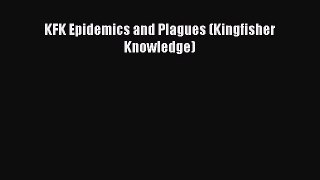 [PDF] KFK Epidemics and Plagues (Kingfisher Knowledge) [Read] Full Ebook