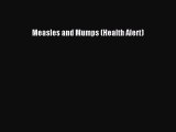 [PDF] Measles and Mumps (Health Alert) [Download] Online