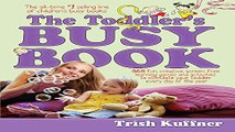 Read The Toddler s Busy Book  365 Creative Games and Activities to Keep Your 1 1 2  to 3 Year Old