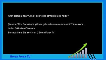 Altın Forex Borsasında yüksek gelir elde etmenin sırrı nedir