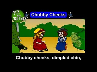 Learning New Rhymes - Chubby Cheeks - Kids Learning Made Fun