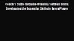 [PDF] Coach's Guide to Game-Winning Softball Drills: Developing the Essential Skills in Every